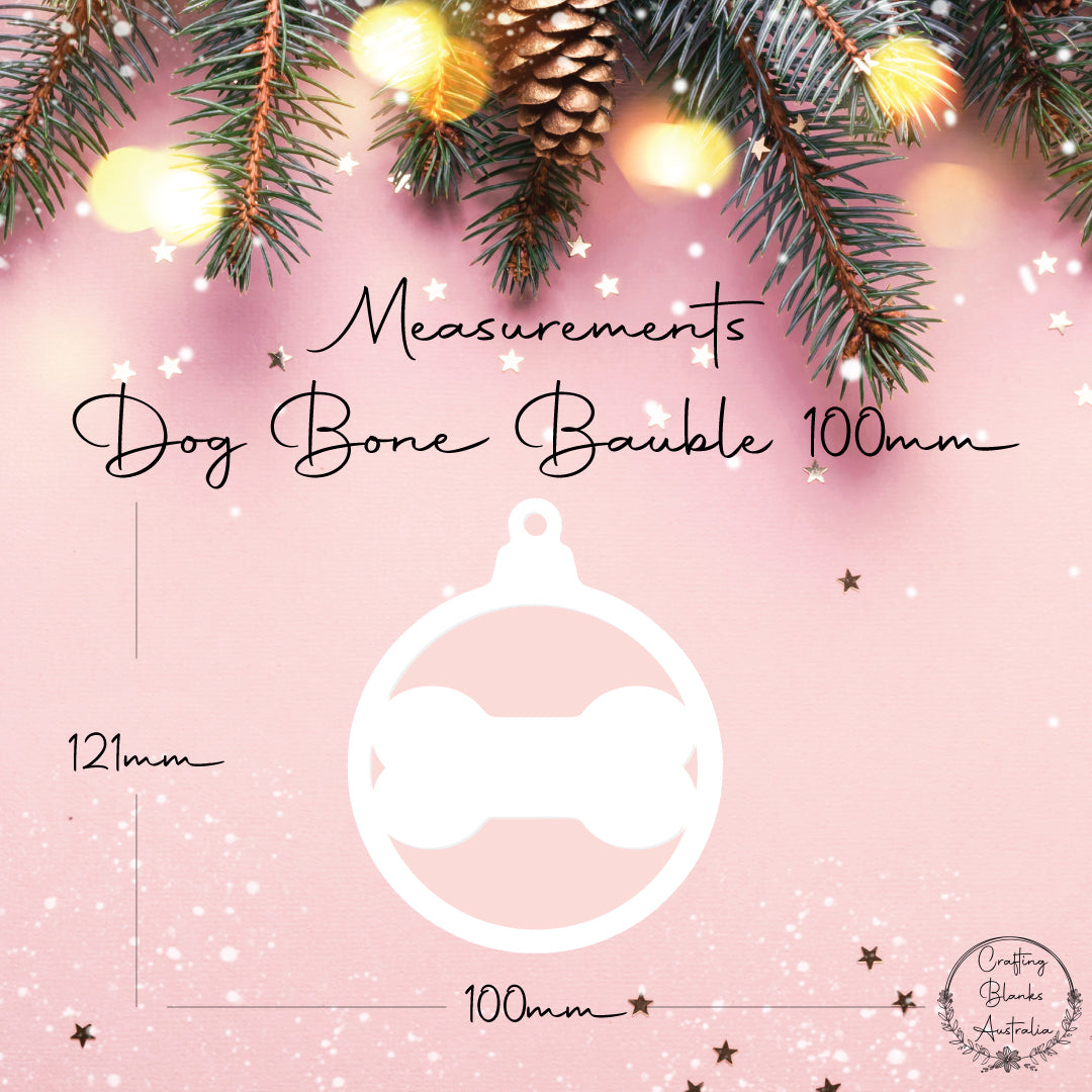 Dog Bone • Cutout Bauble Shape • 100mm