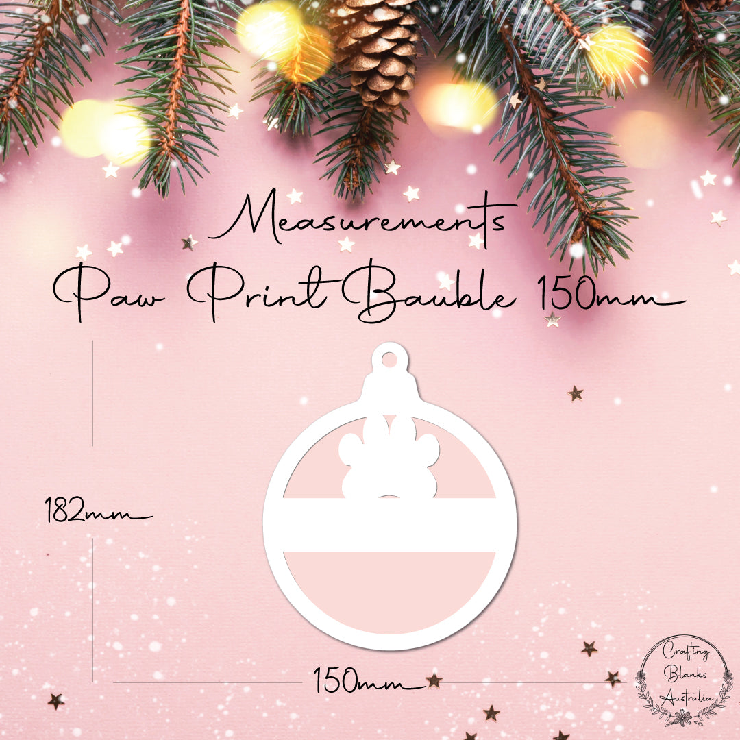 Paw Print • Cutout Bauble Shape • 150mm