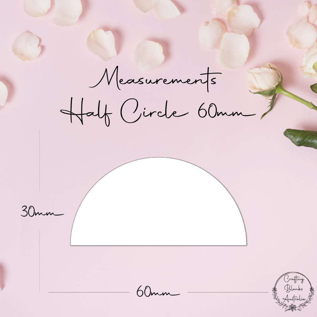 Half Circle • Blank Shape • 60mm