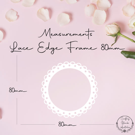 Lace Edge Circle • Blank Frame • 80mm