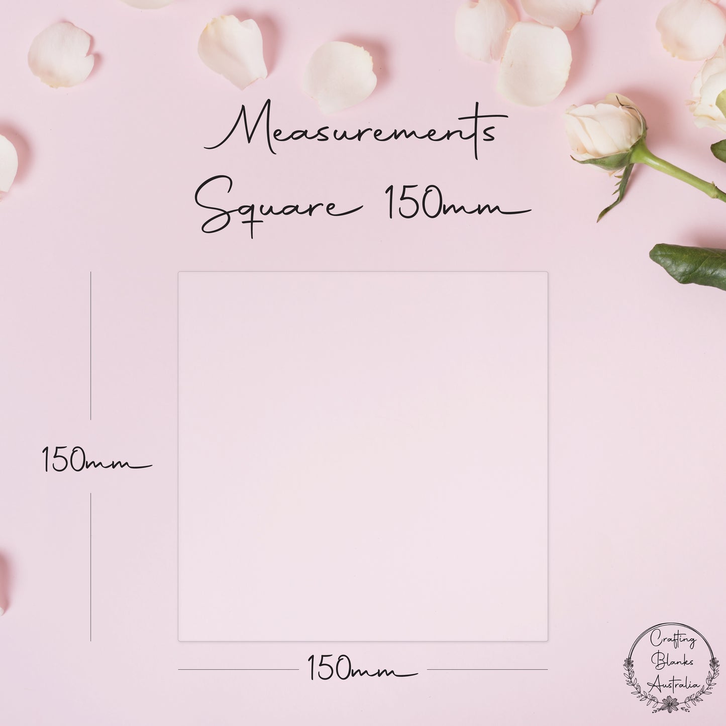Square • Blank Shape • 150mm