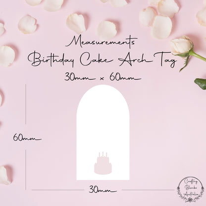 Birthday Cake • Arch Blank Tag • 30mm x 60mm