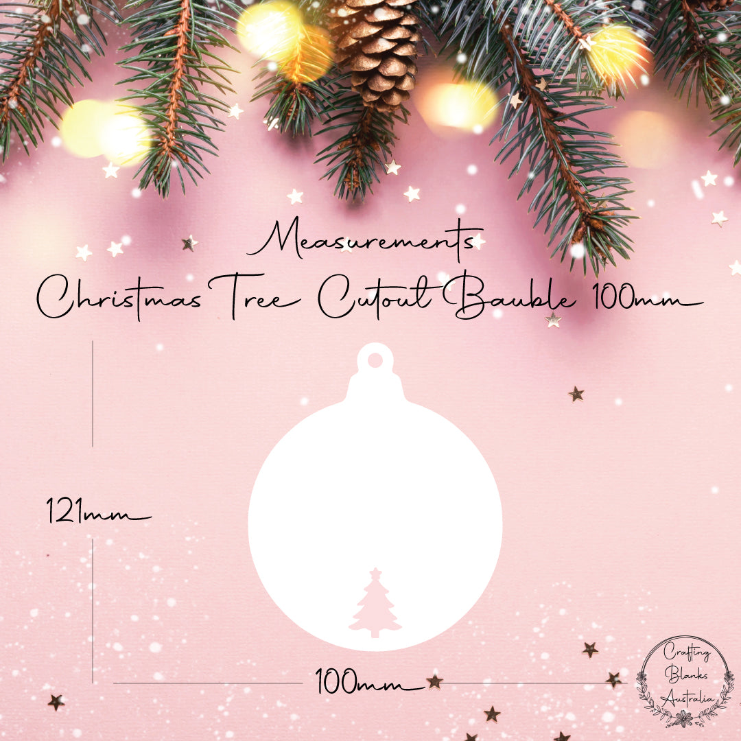 Christmas Tree • Cutout Bauble Shape • 100mm