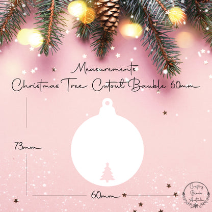 Christmas Tree • Bauble Shape • 60mm