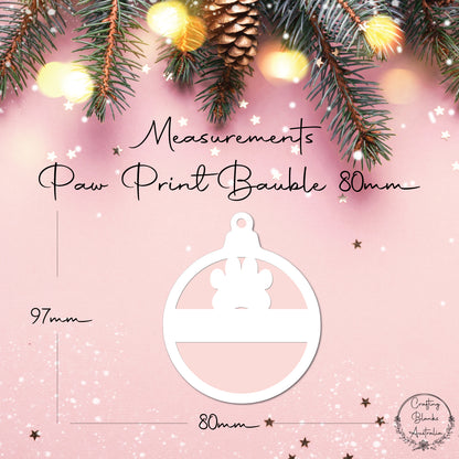 Paw Print • Cutout Bauble Shape • 80mm