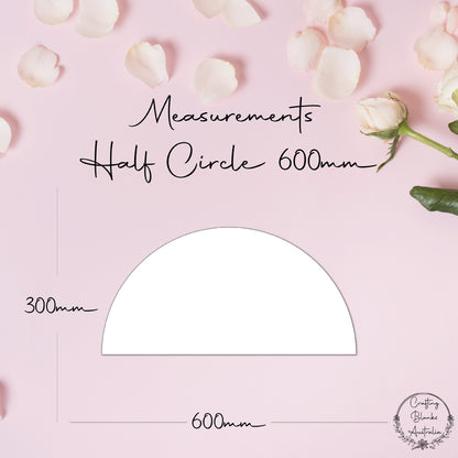 Half Circle • Blank Shape • 600mm