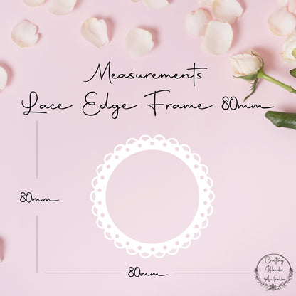 Lace Edge Circle • Blank Frame • 80mm