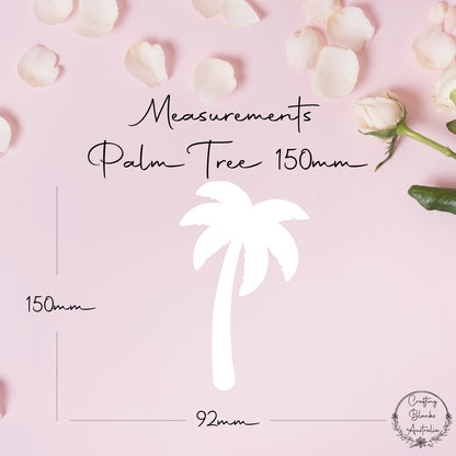 Palm Tree • Blank Shape • 150mm