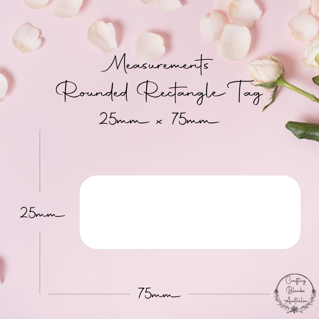 Rounded Rectangle • Blank Tag • 25mm x 75mm