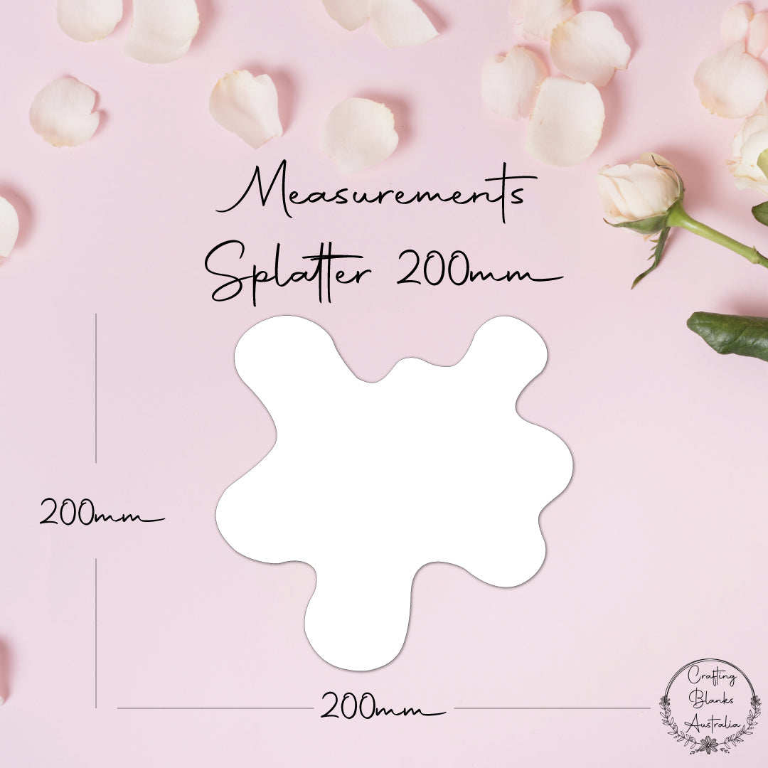 Splatter • Blank Shape • 200mm – Crafting Blanks Australia